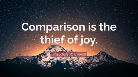 quote comparison is the thief of joy